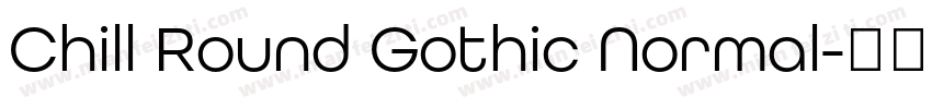 Chill Round Gothic Normal字体转换